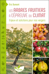 Les arbres fruitiers à l'épreuve du climat : enjeux et solutions pour nos vergers - Eric Dumont
