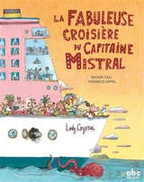 La fabuleuse croisière du capitaine Mistral - Davide Cali