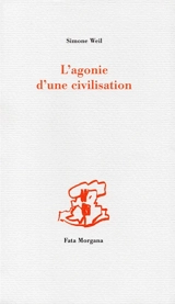L'agonie d'une civilisation - Simone Weil