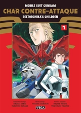 Mobile suit Gundam : char contre-attaque : beltorchika's children. Vol. 1 - Uroaki Sabasi