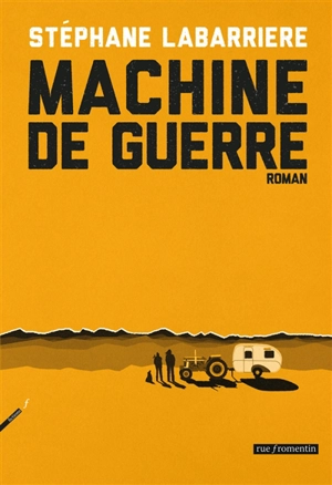Machine de guerre - Stéphane Labarrière