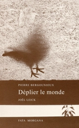 Déplier le monde - Pierre Bergounioux