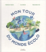 Mon tour du monde écolo - Dominique Cronier