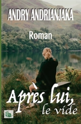 Après lui, le vide - Andrianjaka, Andry