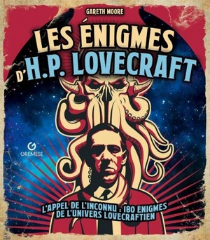Les énigmes d'H.P. Lovecraft : l'appel de l'inconnu : 180 énigmes de l'univers lovecraftien - Gareth Moore