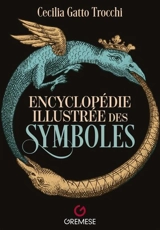 Encyclopédie illustrée des symboles - Cecilia Gatto Trocchi