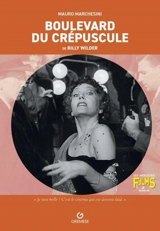 Boulevard du crépuscule de Billy Wilder - Mauro Marchesini
