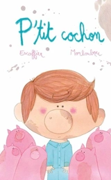P'tit cochon - Michaël Escoffier