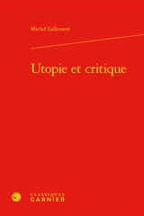 Utopie et critique - Michel Lallement