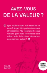 Avez-vous de la valeur ? - Alain Caillé