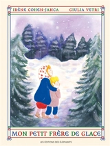 Mon petit frère de glace - Irène Cohen-Janca