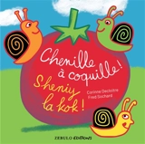 Chenille à coquille !. Sheniy la kok ! - Corinne Decloitre