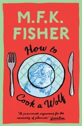 How to Cook a Wolf - Fisher, M. F. K.