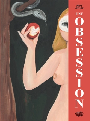 Une obsession - Nine Antico