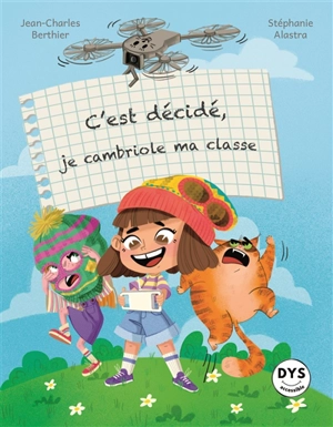 C'est décidé, je cambriole ma classe - Jean-Charles Berthier