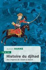 Histoire du djihad : des origines de l'islam à Daech - Olivier Hanne