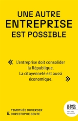 Une autre entreprise est possible - Timothée Duverger