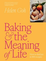 Baking and the Meaning of Life - Helen Goh