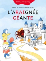 L'araignée géante : roman d'aventure - Sandra Le Guen