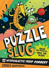 Puzzle Slug and the Intergalactic Poop Robbery - Candice Whatmore