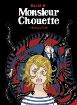 Monsieur Chouette - David B.