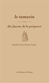 Le tamarin : dix façons de le préparer - Patrick Cadour