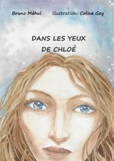 Dans les yeux de Chloé - Bruno Méhul
