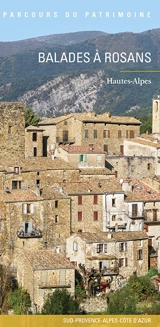 Balades à Rosans : Hautes-Alpes : Sud-Provence-Alpes-Côte d'Azur - Parc naturel régional des Baronnies provençales
