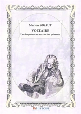 Voltaire Une imposture - Marion Sigaut