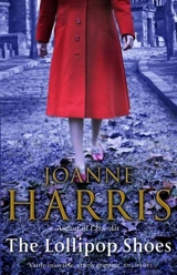 The Lollipop Shoes Vol. 2 - Harris, Joanne M.