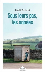 Sous leurs pas, les années - Camille Bordenet