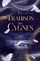 La trahison des cygnes - A.B. Poranek