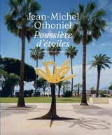 Poussière d'étoiles : Jean-Michel Othoniel : exposition, Cannes, Centre d'art La Malmaison, du 17 mai 2025 au 4 janvier 2026