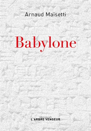 Babylone - Arnaud Maïsetti