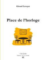 Place de l'horloge - Gérard Levoyer
