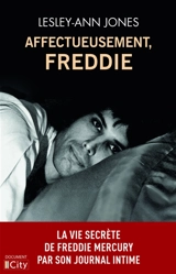 Affectueusement, Freddie : la vie secrète de Freddie Mercury par son journal intime - Freddie Mercury