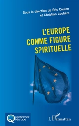 L'Europe comme figure spirituelle