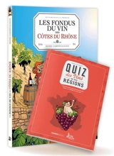 Les fondus du vin des Côtes du Rhône + Quiz des vins de nos régions - Hervé Richez