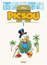 Les âges d'or de Disney. Les âges d'or de Picsou. Vol. 1 - Walt Disney company