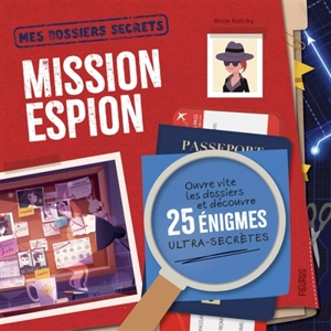 Mission espion - Anne Kalicky
