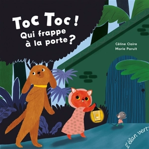 Toc, toc ! Qui frappe à la porte ? - Céline Claire