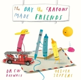 The Day the Crayons Made Friends - Daywalt, Drew, Jeffers, Oliver