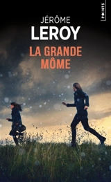 La grande môme - Jérôme Leroy