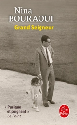 Grand seigneur - Nina Bouraoui
