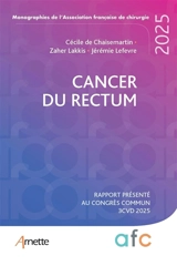 Cancer du rectum : rapport présenté au congrès commun 3CVD 2025
