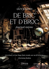 De bric et d'broc : Journal intime - Guy Joseph