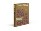 Gault & Millau : le livre des champagnes 2026 : 324 domaines, 1.530 cuvées, 75 coups de coeur - Gault & Millau