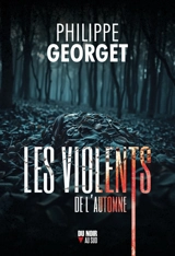 Les violents de l'automne - Philippe Georget