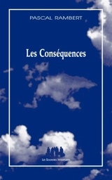 Les conséquences - Pascal Rambert