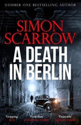 A Death in Berlin - Simon Scarrow